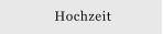 Hochzeit